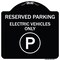 Signmission Reserved Parking Electric Vehicles Heavy-Gauge Aluminum Architectural Sign, 18" x 18", BW-1818-23151 A-DES-BW-1818-23151 - alternate 1